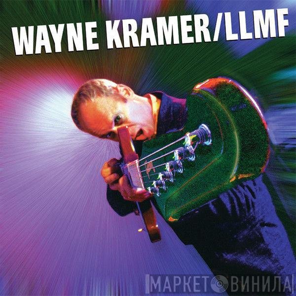 Wayne Kramer  - LLMF