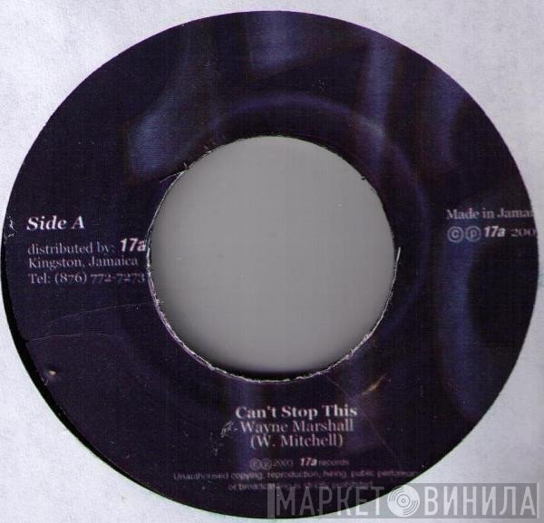 Wayne Marshall, Sizzla - Can't Stop This / No Escape