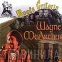 Wayne McArthur  - Roots Criteria