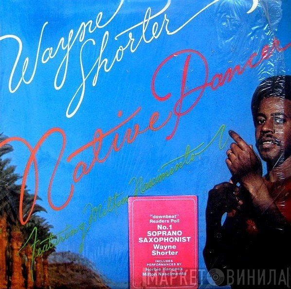 Wayne Shorter Featuring Milton Nascimento  - Native Dancer