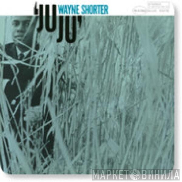 Wayne Shorter  - Juju