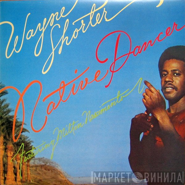 Wayne Shorter  - Native Dancer