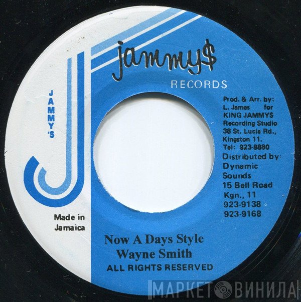 Wayne Smith - Now A Days Style