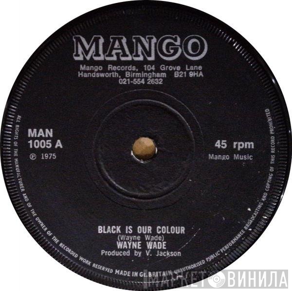 Wayne Wade, The Prophets Allstars - Black Is Our Colour / Upsetters Vengeance