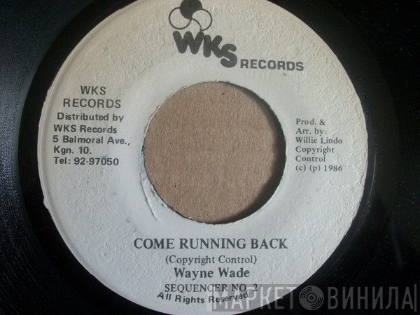 Wayne Wade - Come Running Back