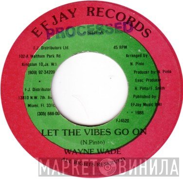 Wayne Wade - Let The Vibes Go On