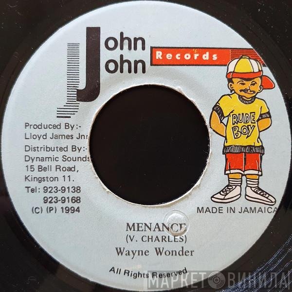 Wayne Wonder  - Menace
