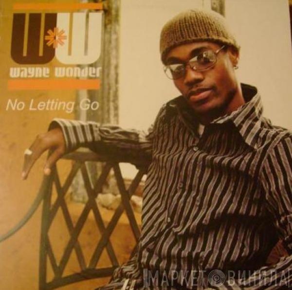 Wayne Wonder  - No Letting Go