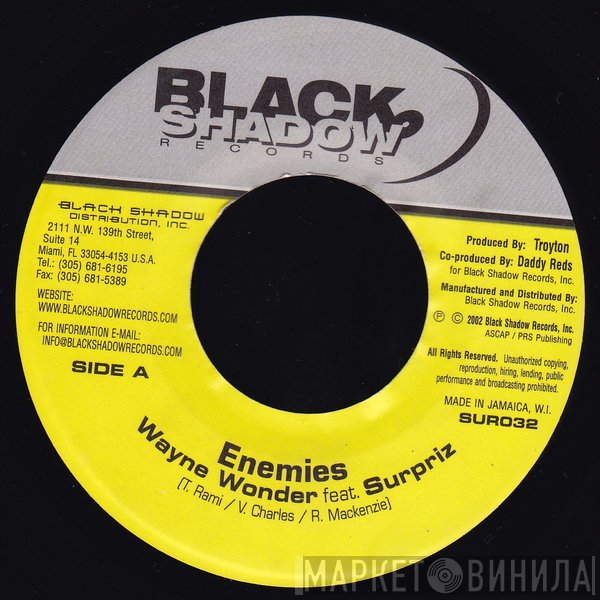 Wayne Wonder, Surprise  - Enemies