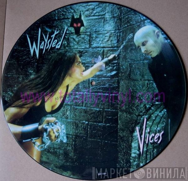 Waysted  - Vices