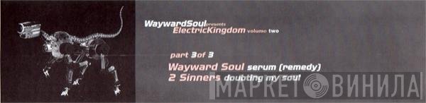 Wayward Soul, 2 Sinners - Electric Kingdom Vol. 2 Part 3