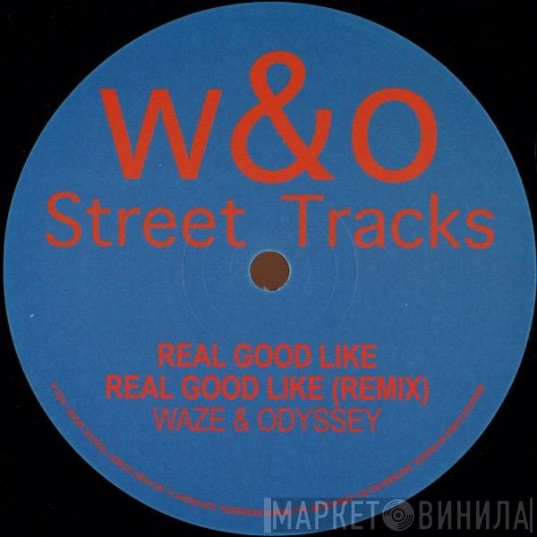 Waze & Odyssey - Real Good Like EP