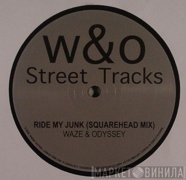 Waze & Odyssey - Ride My Junk Re-fixes