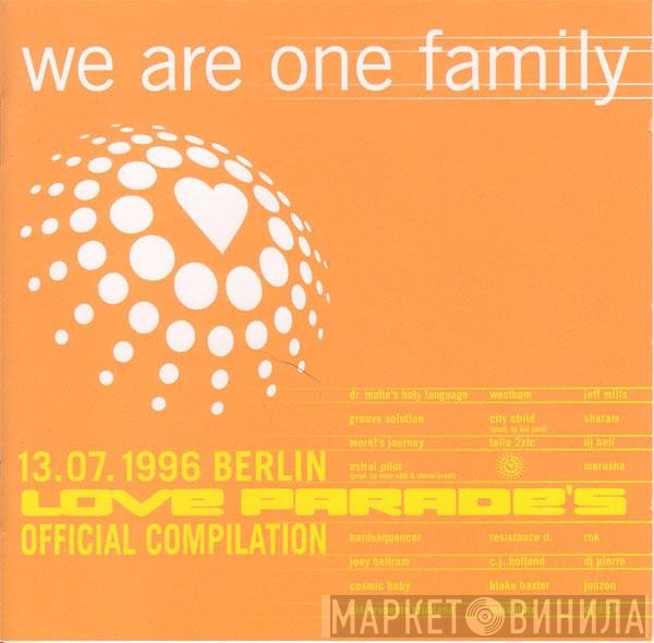 - We Are One Family - 1996 Berlin Love Parade's Official Compilation