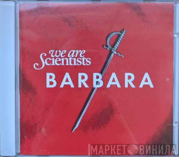 We Are Scientists - Barbara