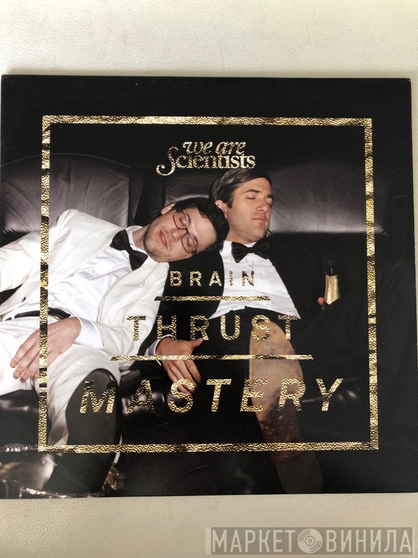 We Are Scientists  - Brain Thrust Mastery
