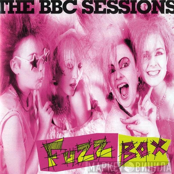 We've Got A Fuzzbox And We're Gonna Use It - The BBC Sessions