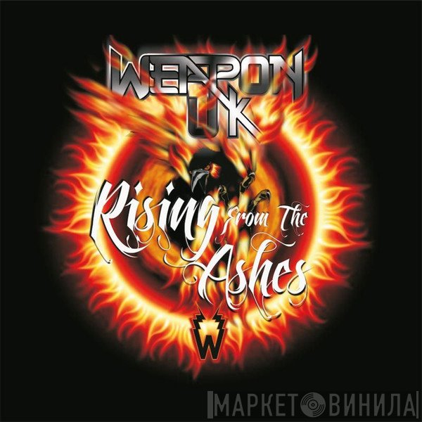 Weapon  - Rising From The Ashes