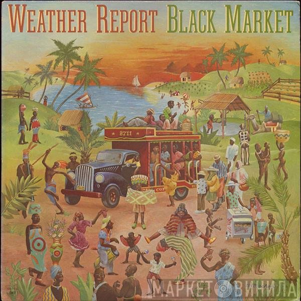 Weather Report  - Black Market