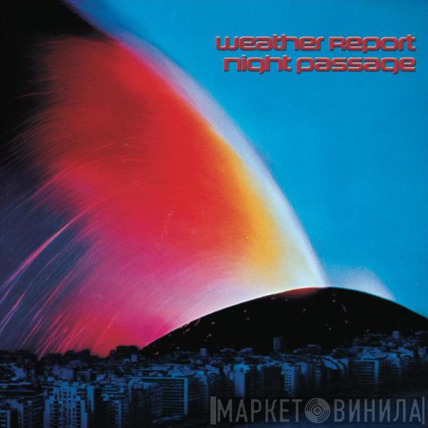 Weather Report  - Night Passage