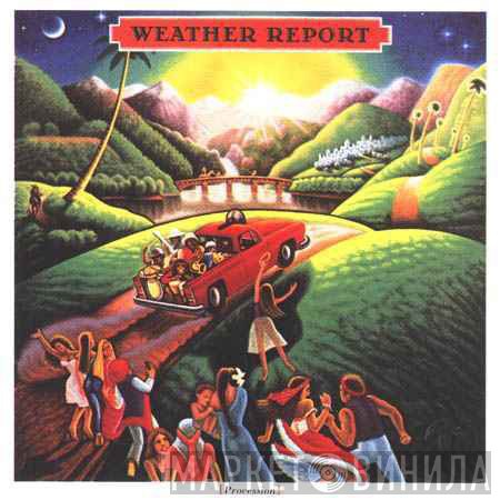 Weather Report  - Procession
