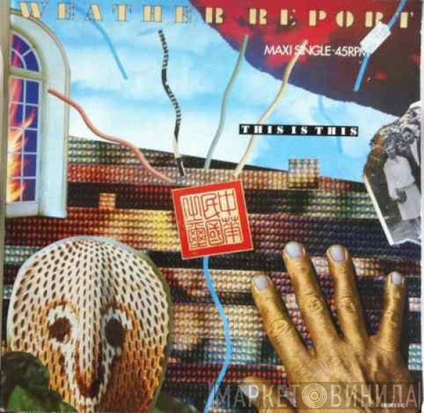 Weather Report  - This Is This