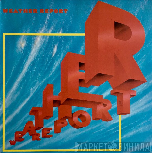 Weather Report  - Weather Report