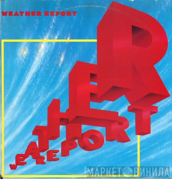 Weather Report  - Weather Report