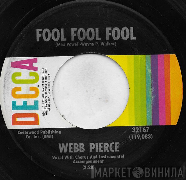 Webb Pierce  - Fool Fool Fool