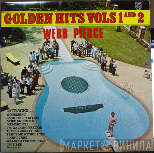 Webb Pierce - Golden Hits Vols 1 And 2
