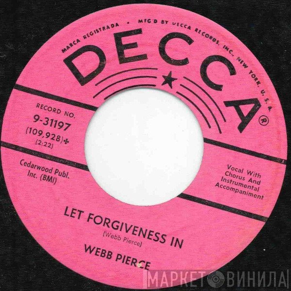Webb Pierce  - Let Forgiveness In