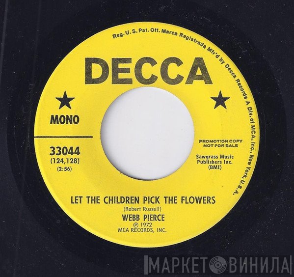 Webb Pierce - Let The Children Pick The Flowers