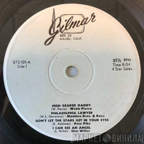 Webb Pierce, Maddox Brothers and Rose, Pete Pike, Slim Willet, Hank Locklin, T. Texas Tyler, Jimmy Dean  - High Geared Daddy