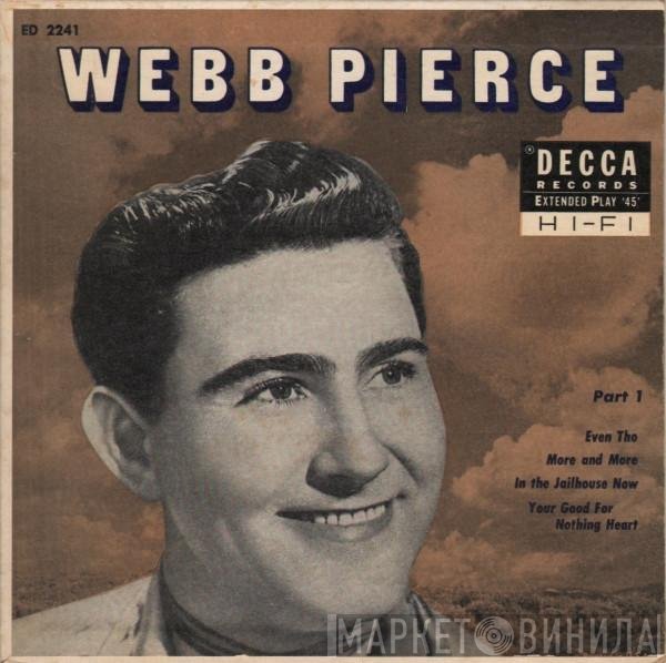 Webb Pierce  - Webb Pierce (Part 1)