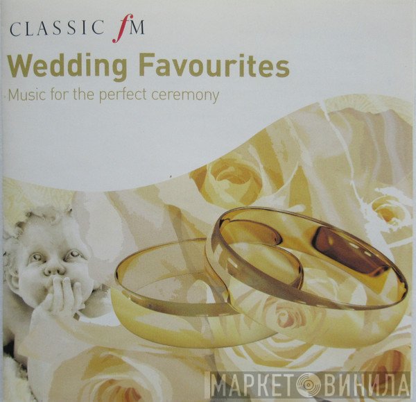  - Wedding Favourites - Music For The Perfect Ceremony