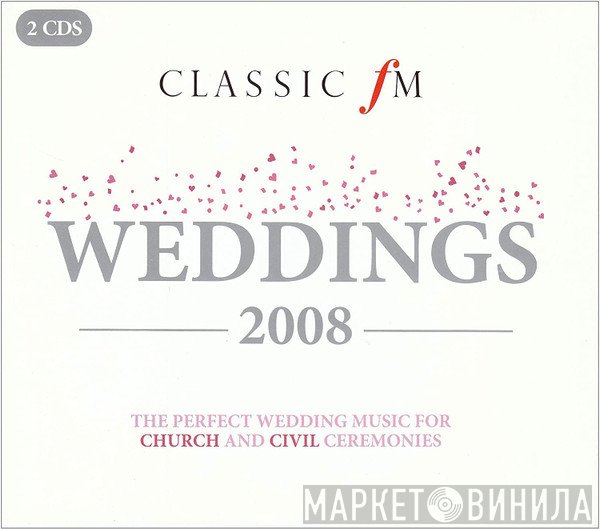  - Weddings 2008 - The Perfect Wedding Music For Church And Civil Ceremonies