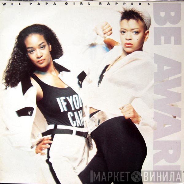 Wee Papa Girl Rappers  - Be Aware