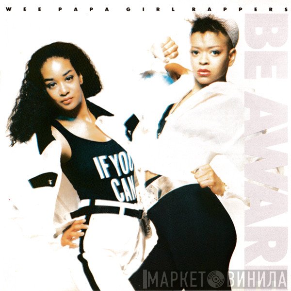 Wee Papa Girl Rappers  - Be Aware