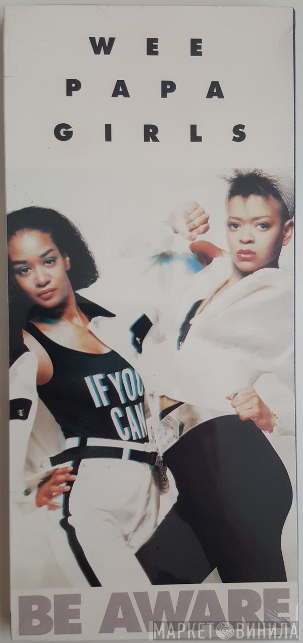 Wee Papa Girl Rappers  - Be Aware