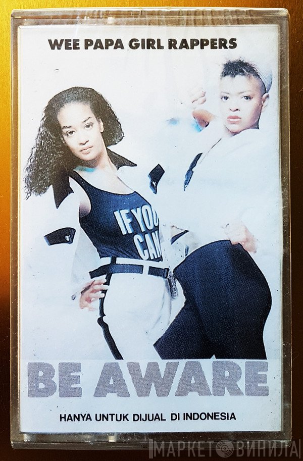 Wee Papa Girl Rappers  - Be Aware