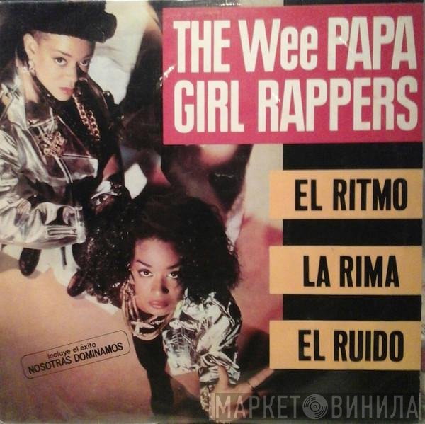 Wee Papa Girl Rappers  - El Ritmo La Rima El Ruido