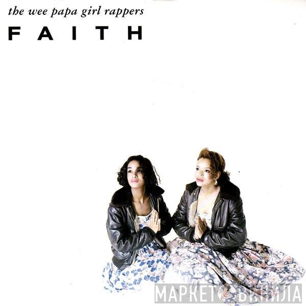 Wee Papa Girl Rappers  - Faith