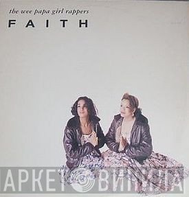Wee Papa Girl Rappers  - Faith