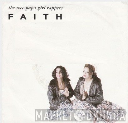 Wee Papa Girl Rappers  - Faith