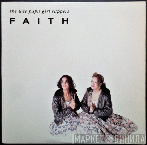 Wee Papa Girl Rappers  - Faith