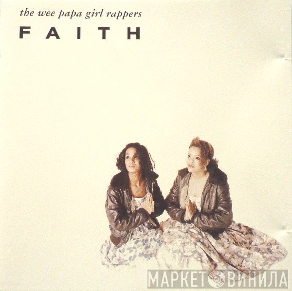 Wee Papa Girl Rappers  - Faith