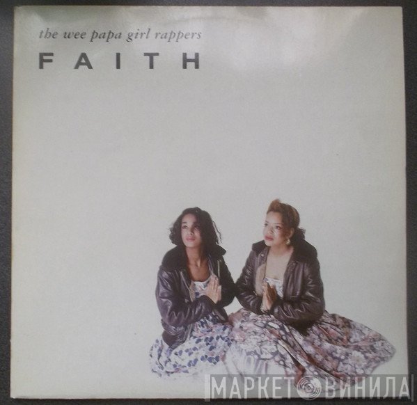 Wee Papa Girl Rappers  - Faith