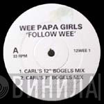 Wee Papa Girl Rappers - Follow Wee