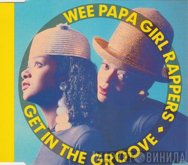 Wee Papa Girl Rappers  - Get In The Groove