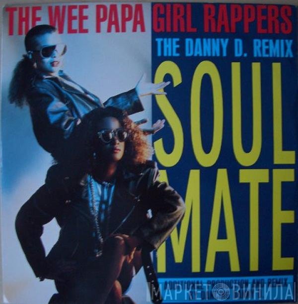 Wee Papa Girl Rappers - Soulmate (The Danny D. Remix)